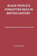 Black People's Forgotten Role in British History: African and British have a Long History | Austin Guerrero | 