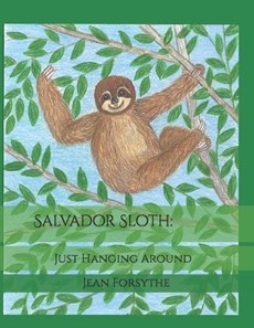 Salvador Sloth: : Just Hanging Around