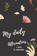 My daily affirmations | Chidera Deborah Azubuike Snow | 