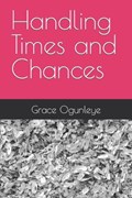 Handling Times and Chances | Grace Ogunleye | 