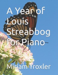 A Year of Louis Streabbog for Piano