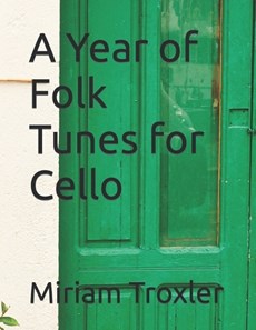 A Year of Folk Tunes for Cello