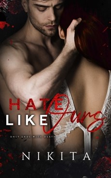 Hate Like Ours: The Hate/Love Duet Book 1