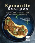 Romantic Recipes to Celebrate Romance Awareness Month | Tristan Sandler | 