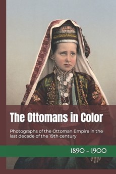 The Ottomans in Color