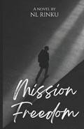 Mission Freedom | Nl Rinku | 