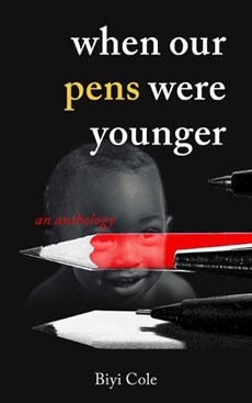 When Our Pens Were Younger