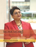 Monk Mom | Neetu Choudhary | 