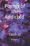 Poems of the Addicted | Gt Starr | 
