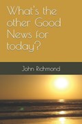 What's the other Good News for today? | John Richmond | 