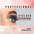 Professional Eyelash Extensions: Classic - Volume - Hybrid | Raul Dominguez | 