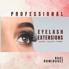 Professional Eyelash Extensions: Classic - Volume - Hybrid