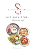 Singapore Style: One Big Kitchen | Nicole La Chica | 