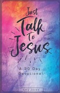 Just Talk to Jesus | Amy Jezek | 