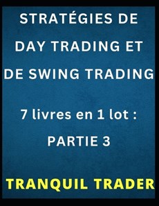 Stratégies de Day Trading Et de Swing Trading