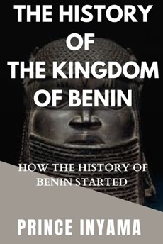 The History of the Kingdom of Benin