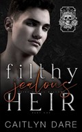 Filthy Jealous Heir | Caitlyn Dare | 