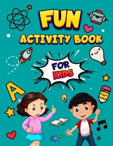 Fun Activity Book For Kids: Challenging activity book for kids