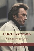 Clint Eastwood: A Timeless Legend | Rocco Raimondi | 
