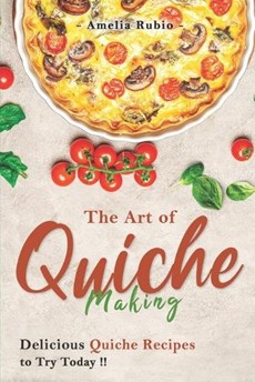 The Art of Quiche Making