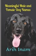 Meaningful Male and Female Dog Names | Arih Inam | 