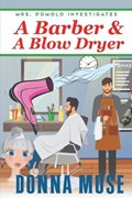 A Barber & A Blow Dryer | Donna Muse | 