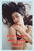 Real Women Don, T Sleep Alone | Ayden Melton | 