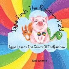 Iggie Finds The Rainbow Field