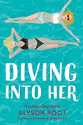 Diving Into Her | Alyson Root | 