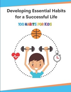 Developing Essential Habits for a Successful Life