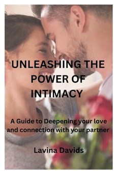 Unleashing the Power of Intimacy