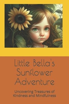 Little Bella's Sunflower Adventure