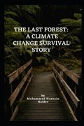 The Last Forest | Muhammad Hasnain Haider | 