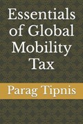 Essentials of Global Mobility Tax | Parag Tipnis | 