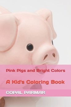 Pink Pigs and Bright Colors