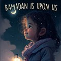Ramadan is Upon Us: Introduction of Ramadan For Kids (Holiday Books for Kids) | Last Tex | 
