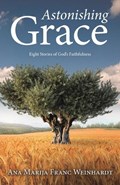 Astonishing Grace | Ana Marija Franc Weinhardt | 