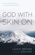 God with Skin on | Lance Brown | 