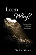 Lord, Why? | Sanford Zensen | 