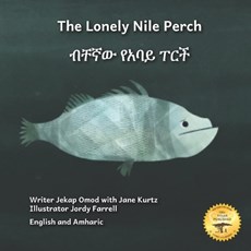 The Lonely Nile Perch: Don't Judge A Fish By Its Cover in English and Amharic