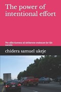 The power of intentional effort | Chidera Samuel Ukeje | 