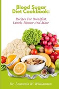 Blood sugar diet cookbook | Louvenia W Williamson | 