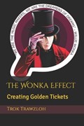 The Wonka Effect | Trok Trawzloh | 
