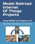 Model Railroad Internet Of Things Projects | Steve Spence ; Paul Bradt | 