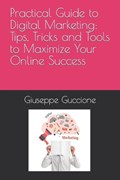 Practical Guide to Digital Marketing | Giuseppe Guccione | 