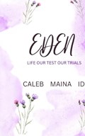 Eden | Caleb Maina IDI | 