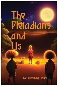 The Pleiadians and Us.