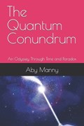 The Quantum Conundrum | Aby Manny | 