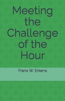 Meeting the Challenge of the Hour