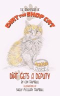 The Adventures of Dirt the Shop Cat: Dirt Gets a Deputy | Shelly McCleary Trumbull | 